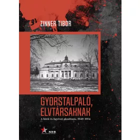   GYORSTALPALÓ, ELVTÁRSAKNAK - A BÍRÓI ÉS ÜGYÉSZI AKADÉMIA, 1949-1954