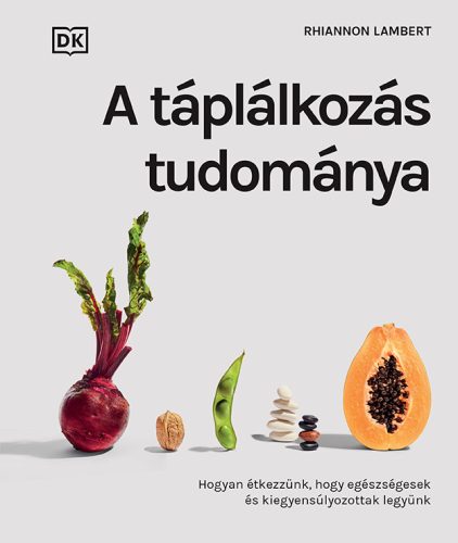 A TÁPLÁLKOZÁS TUDOMÁNYA