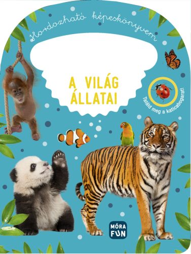 A VILÁG ÁLLATAI - HORDOZHATÓ KÉPESKÖNYVEM