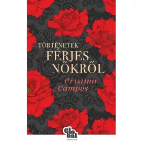 TÖRTÉNETEK FÉRJES NŐKRŐL