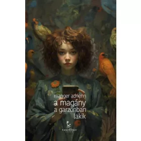 A MAGÁNY A GARZONBAN LAKIK