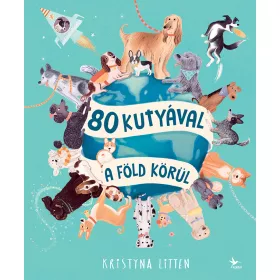 80 KUTYÁVAL A FÖLD KÖRÜL