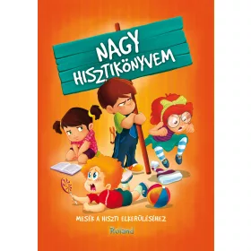   IZMINDI KATALIN - PRZYBYTEK ÁGNES: NAGY HISZTIKÖNYVEM - MESÉK A HISZTI ELKERÜLÉSÉHEZ