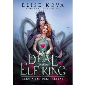   A DEAL WITH THE ELF KING - ALKU A TÜNDEKIRÁLLYAL  - ÉLFESTETT