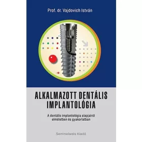 ALKALMAZOTT DENTÁLIS IMPLANTOLÓGIA