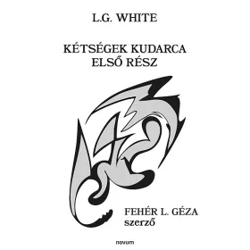 KÉTSÉGEK KUDARCA - ELSŐ RÉSZ