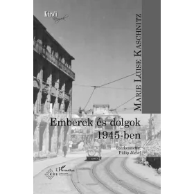 EMBEREK ÉS DOLGOK 1945-BEN