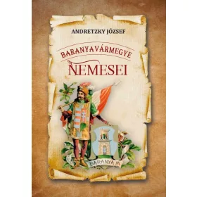 BARANYAVÁRMEGYE NEMESEI