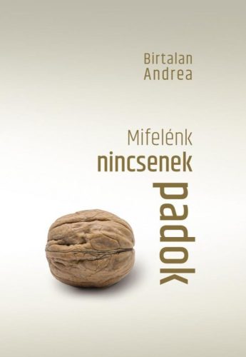 MIFELÉNK NINCSENEK PADOK