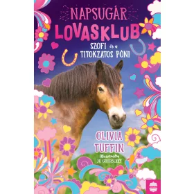 SZOFI ÉS A TITOKZATOS PÓNI - NAPSUGÁR LOVASKLUB 2.