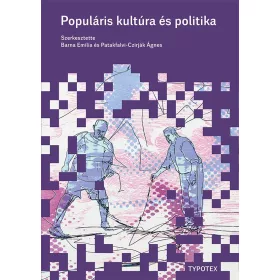POPULÁRIS KULTÚRA ÉS POLITIKA