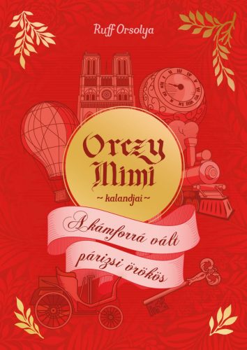 ORCZY MIMI KALANDJAI - A KÁMFORRÁ VÁLT PÁRIZSI ÖRÖKÖS