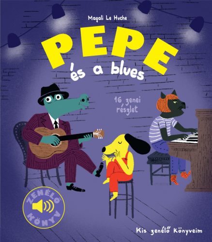 PEPE ÉS A BLUES - ZENÉLŐ KÖNYV