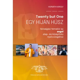 TWENTY BUT ONE  EGY HÍJÁN HÚSZ
