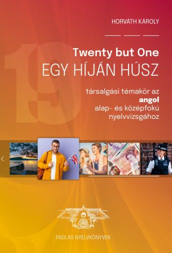 TWENTY BUT ONE  EGY HÍJÁN HÚSZ