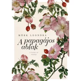A PAPAGÁJOS ABLAK - ÚJ KIADÁS