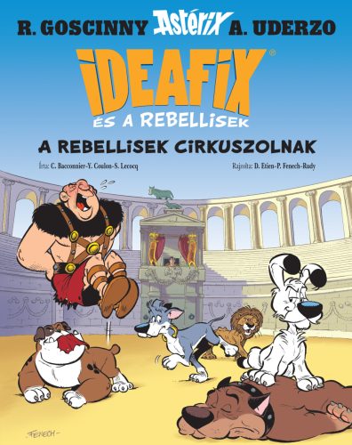 A REBELLISEK CIRKUSZOLNAK - IDEAFIX ÉS A REBELLISEK 4.
