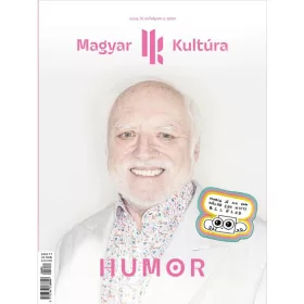   HUMOR - MAGYAR KULTÚRA MAGAZIN - 2024 IV. ÉVFOLYAM 2. SZÁM