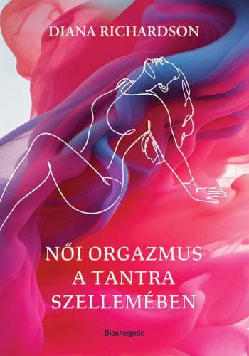 NŐI ORGAZMUS A TANTRA SZELLEMÉBEN