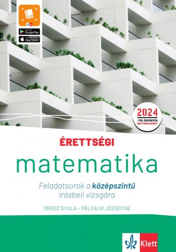 ÉRETTSÉGI - MATEMATIKA FELADATSOROK A KÖZÉPSZINTŰ ÍRÁSBELI VIZSGÁRA (2024)