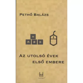 AZ UTOLSÓ ÉVEK ELSŐ EMBERE