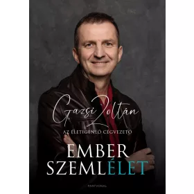 EMBERSZEMLÉLET - AZ ÉLETIGENLŐ CÉGVEZETŐ