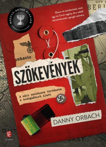 SZÖKEVÉNYEK- A NÁCI ZSOLDOSOK TÖRTÉNETE A HIDEGHÁBORÚ ALATT