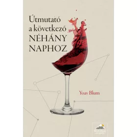 ÚTMUTATÓ A KÖVETKEZŐ NÉHÁNY NAPHOZ