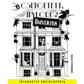 A CSENGETETT, MYLORD? UNIVERZUM