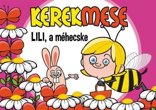 KEREKMESE - LILI, A MÉHECSKE