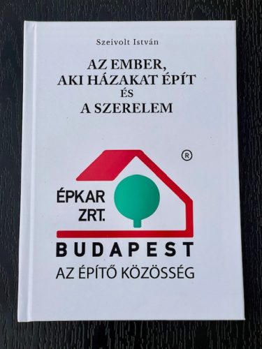 AZ EMBER, AKI HÁZAKAT ÉPÍT ÉS A SZERELEM