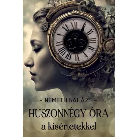 HUSZONNÉGY ÓRA A KÍSÉRTETEKKEL