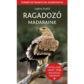 RAGADOZÓ MADARAINK - TERMÉSZETBARÁTOK ZSEBKÖNYVE