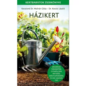 HÁZIKERT - KERTBARÁTOK ZSEBKÖNYVE