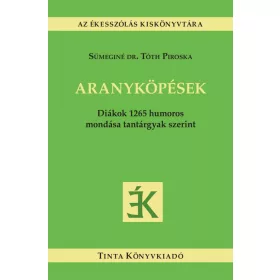 ARANYKÖPÉSEK - AZ ÉKESZÓLÁS KISKÖNYVTÁRA 95.