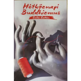 HÉTKÖZNAPI BUDDHIZMUS