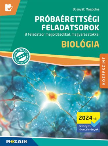 PRÓBAÉRETTSÉGI FELADATSOROK - BIOLÓGIA - KÖZÉPSZINT (2024)