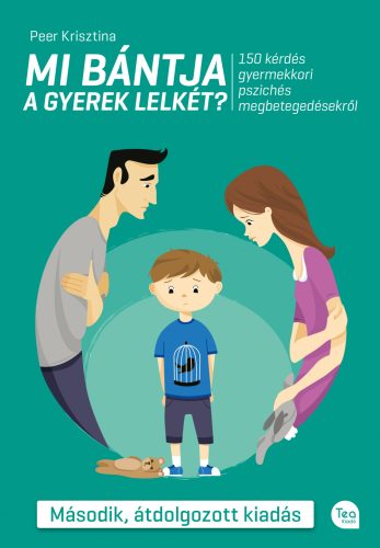 MI BÁNTJA A GYEREK LELKÉT? - MÁSODIK, ÁTDOLGOZOTT KIADÁS
