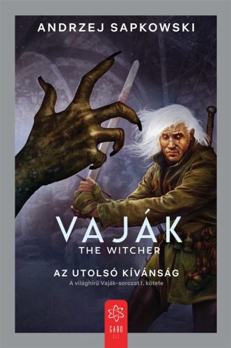 AZ UTOLSÓ KÍVÁNSÁG - VAJÁK (THE WITCHER) 1.