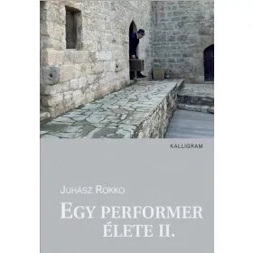 EGY PERFORMER ÉLETE II.