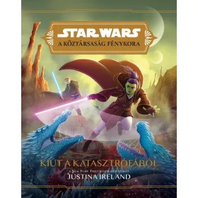  STAR WARS: A KÖZTÁRSASÁG FÉNYKORA - KIÚT A KATASZTRÓFÁBÓL