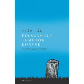   FELSZÁMOLT TEMETŐK KÖNYVE - ÉS MÁS FELJEGYZÉSEK ÚTKÖZBEN