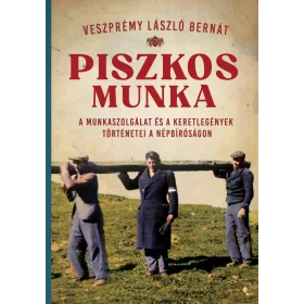   PISZKOS MUNKA - A MUNKASZOLGÁLAT ÉS A KERETLEGÉNYEK TÖRTÉNETEI A NÉPBÍRÓSÁGON
