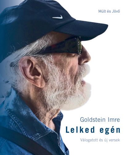 LELKED EGÉN - VÁLOGATOTT ÉS ÚJ VERSEK