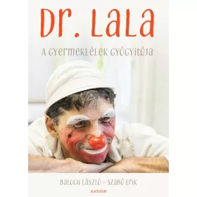 DR. LALA - A GYERMEKLÉLEK GYÓGYÍTÓJA