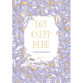 EGY CSEPP DERŰ - INSPIRÁCIÓS JEGYZETFÜZET