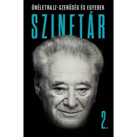 SZINETÁR 2. - ÖNÉLETRAJZ- SZERŰSÉG ÉS EGYEBEK