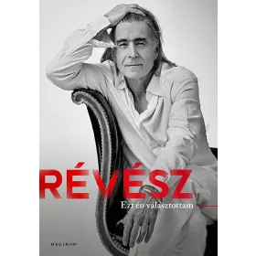 RÉVÉSZ - EZT ÉN VÁLASZTOTTAM