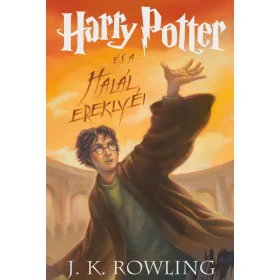 HARRY POTTER ÉS A HALÁL EREKLYÉI - KÖTÖTT