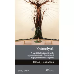  ZSÁMOLYOK - A SZEMLÉLŐDŐ IMÁDSÁGRÓL SZÓLÓ EGYES MAI TANÍTÁSOK...